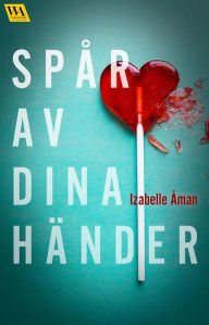 Title: Spår av dina händer, Author: Izabelle Åman