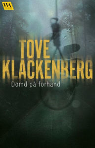 Title: Dömd på förhand, Author: Tove Klackenberg