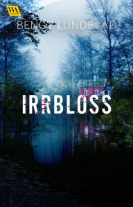 Title: Irrbloss, Author: Bengt Lundblad