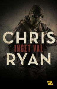 Title: Inget val, Author: Chris Ryan