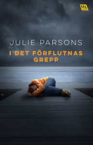Title: I det förflutnas grepp, Author: Julie Parsons