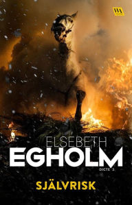 Title: Självrisk, Author: Elsebeth Egholm