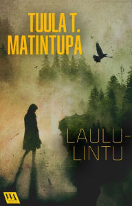Title: Laululintu, Author: Tuula T. Matintupa