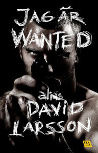 Title: Jag är Wanted, Author: Daniel Luthman