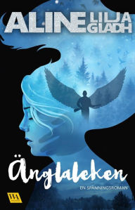 Title: Änglaleken, Author: Aline Lilja Gladh