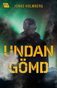 Title: Undangömd, Author: Jonas Holmberg