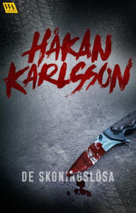 Title: De skoningslösa, Author: Håkan Karlsson