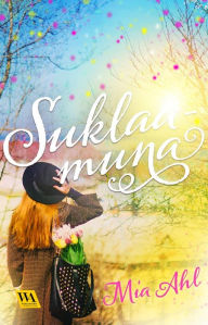 Title: Suklaamuna, Author: Mia Ahl