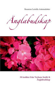 Title: Änglabudskap: 30 insikter från Veckans Insikt & Änglabudskap, Author: Rosanna Lariella Antonsdotter