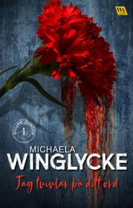 Title: Jag tvivlar på ditt ord, Author: Michaela Winglycke