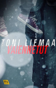 Title: Vaiennetut, Author: Toni Liemaa