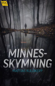 Title: Minnesskymning, Author: Mattias Kuldkepp