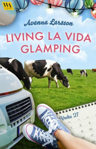 Title: Living la vida glamping (vecka 27), Author: Avanna Larsson
