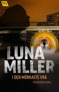 Title: I den mörkaste vrå, Author: Luna Miller