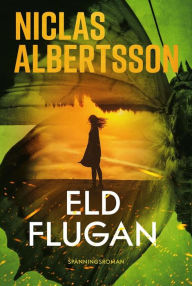 Title: Eldflugan, Author: Niclas Albertsson