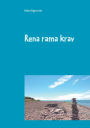 Rena rama krav: En handbok om kravanalys och kravhantering