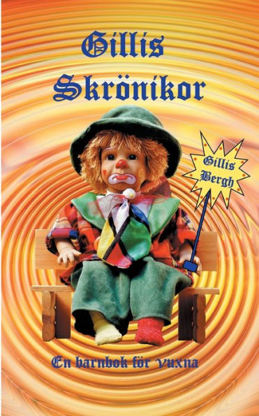 Gillis Skrönika: En barnbok för vuxna