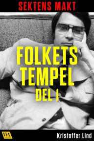 Title: Sektens makt - Folkets tempel del 1, Author: Kristoffer Lind