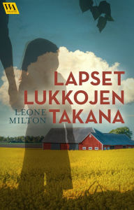 Title: Lapset lukkojen takana, Author: Leone Milton