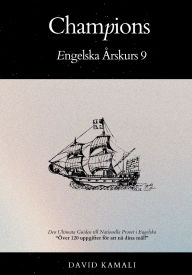 Title: Champions: Engelska ï¿½rskurs 9: Den Ultimata Guiden till Nationella Provet i Engelska, Author: David Kamali