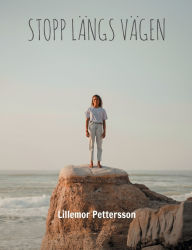 Title: Stopp LÃ¯Â¿Â½ngs VÃ¯Â¿Â½gen: Sverige, Author: Lillemor Pettersson