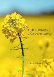 Title: Gyllne morgon: Dikter och tankar, Author: Gert Nilsson