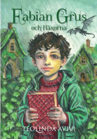 Title: Fabian Grus och HÃ¯Â¿Â½xorna, Author: Teolinda Avivi