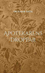 Title: Apotekarens Droppar, Author: Ingemar Dahl