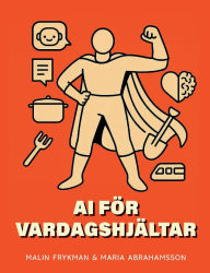 Title: AI fÃ¯Â¿Â½r vardagshjÃ¯Â¿Â½ltar, Author: Malin Frykman