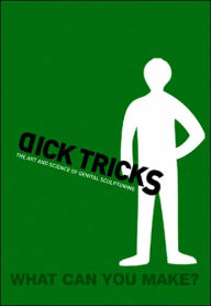Tricky Dick: Tricks for Your Dick