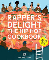 Title: Rapper's Delight: The Hip Hop Cookbook, Author: Joseph Inniss