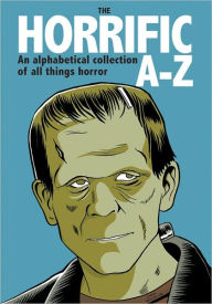 Horrific A-Z: an alphabetical collection of all things horror