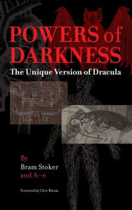 Powers of Darkness: The Unique Version of Dracula