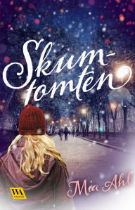 Title: Skumtomten, Author: Mia Ahl