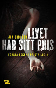 Title: Livet har sitt pris, Author: Jan-Eric Boo