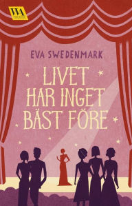 Title: Livet har inget bäst före, Author: Eva Swedenmark