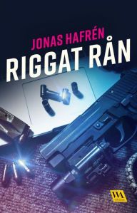 Title: Riggat rån, Author: Jonas Hafrén