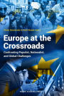 Europe at the Crossroads: Confronting Populist, Nationalist, and Global Challenges