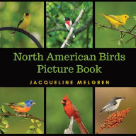 Title: North American Birds Picture Book: Dementia Activities for Seniors (30 Premium Pictures on 70lb Paper With Names), Author: Jacqueline Melgren