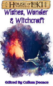 Title: Wishes, Wonder & Witchcraft, Author: Callum Pearce