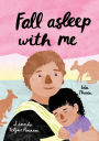 Fall Asleep With Me: A children's book about falling asleep with someone else than mom