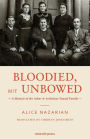 Bloodied, But Unbowed: A Memoir of the Ashur & Arshaluys Yousuf Family