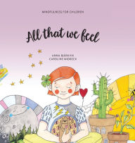 Title: All that we feel: Mindfulness for children, Author: Anna BjÃÂÂrkvik