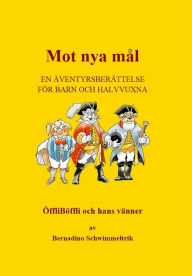 Title: Mot Nya Mål: En Äventyrsberättelse i Tid och Rymd, Author: Bjarke Olsen
