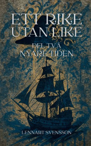 Title: Ett rike utan like, del tvÃ¯Â¿Â½: Nyare tiden, Author: Lennart Svensson