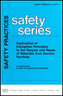 Application of Exemption Principles to the Recycle and Reuse of Materials from Nuclear Facilities (Safety Series)