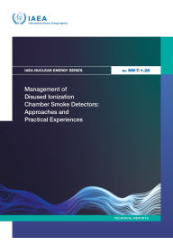 Title: Management of Disused Ionization Chamber Smoke Detectors: Approaches and Practical Experiences, Author: IAEA