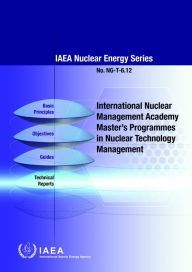 Title: International Nuclear Management Academy Master's Programmes in Nuclear Technology Management, Author: IAEA