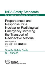 Title: Preparedness and Response for a Nuclear or Radiological Emergency Involving the Transport of Radioactive Material, Author: IAEA