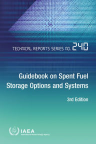 Title: Guidebook on Spent Fuel Storage Options and Systems, Author: IAEA